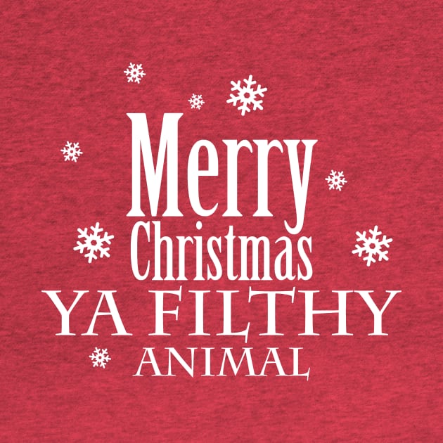 Merry Christmas Ya Filthy Animal by KevinWillms1